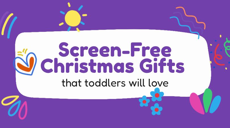 Screen-free Christmas gifts that toddlers will love. On a purple background with doodles around it